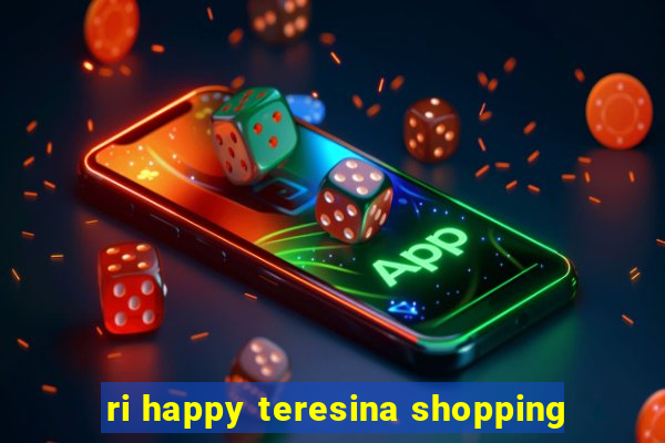 ri happy teresina shopping